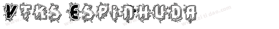 Vtks Espinhuda字体转换